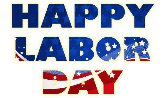 Have A Safe And Happy Labor Day Weekend!